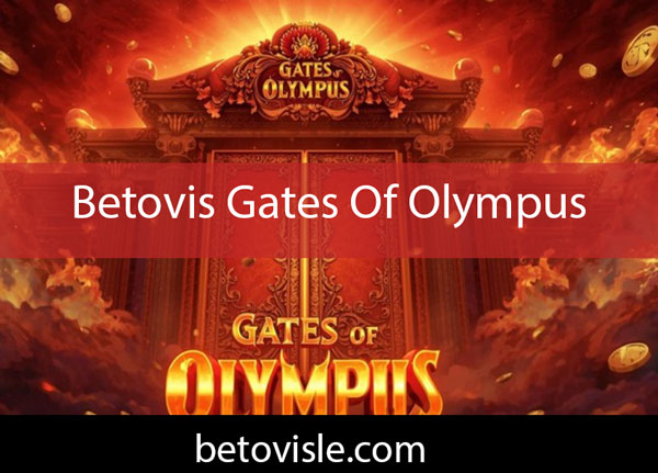 Betovis gates of olympus vasıtasıyla efektifliktedir.