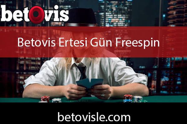 Betovis ertesi gün freespin imkanıyla popülerdir.